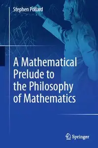 A Mathematical Prelude to the Philosophy of Mathematics (repost)