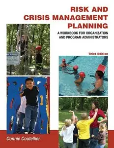 Risk and Crisis Management Planning: A Workbook for Organization and Program Administrators (repost)