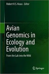 Avian Genomics in Ecology and Evolution: From the Lab into the Wild