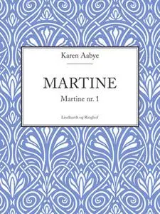 «Martine» by Karen Aabye