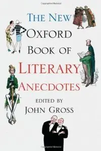  The New Oxford Book of Literary Anecdotes (repost)