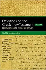 Devotions on the Greek New Testament, Volume Two: 52 Reflections to Inspire and Instruct