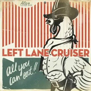 Left Lane Cruiser - All You Can Eat (2009)