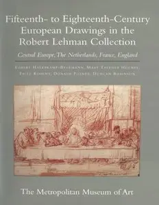 Fifteenth- to Eighteenth-Century European Drawings in the Robert Lehman Collection