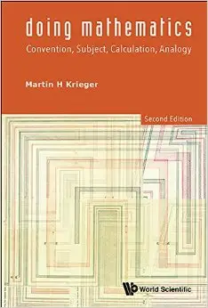 Doing Mathematics: Convention, Subject, Calculation, Analogy, 2nd Revised edition