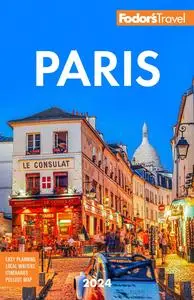 Fodor's Paris 2024 (Full-color Travel Guide), 37th Edition