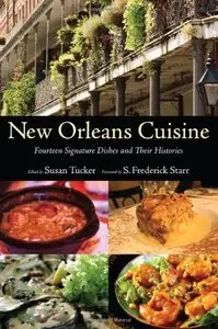 New Orleans Cuisine: Fourteen Signature Dishes and Their Histories (repost)