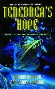 «Tenebrea's Hope» by Roxann Dawson,Daniel Graham