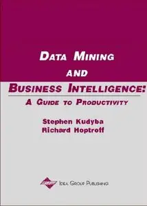 Data Mining and Business Intelligence: A Guide to Productivity