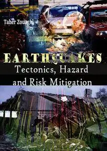"Earthquakes: Tectonics, Hazard and Risk Mitigation" ed. by Taher Zouaghi