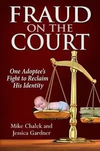 «Fraud on the Court» by Mike Chalek