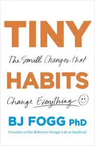Tiny Habits: The Small Changes That Change Everything, UK Edition