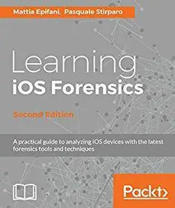Learning iOS Forensics - Second Edition