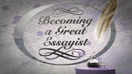 Becoming a Great Essayist