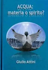 Acqua: materia o spirito?