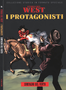 Storia Del West - Volume 84 - I Protagonisti - Compagno Del Vento (Sole 24 Ore)