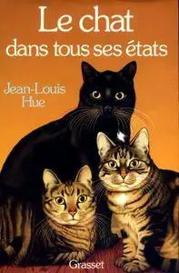 Jean-Louis Hue, "Le chat dans tous ses états"