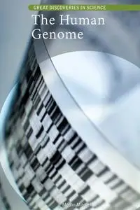 The Human Genome (Great Discoveries in Science)