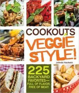 Cookouts Veggie Style!: 225 Backyard Favorites - Full of Flavor, Free of Meat (repost)