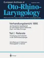 Teil I: Referate: Forschung und Fortschritt in der Otorhinolaryngologie