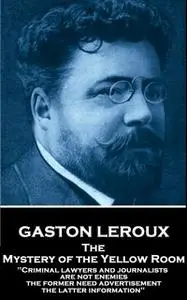 «The Mystery of the Yellow Room» by Gaston Leroux