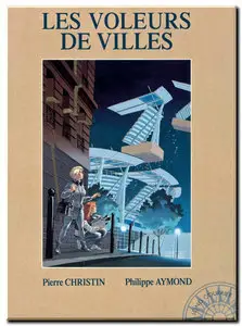 Christin & Aymond - Les voleurs de villes - One Shot