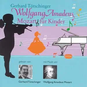 «Wolfgang Amadeus Mozart für Kinder» by Gerhard Tötschinger