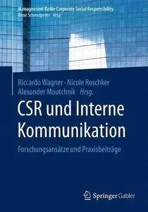 CSR und Interne Kommunikation: Forschungsansatze und Praxisbeitrage (Management-Reihe Corporate Social Responsibility) [Repost]