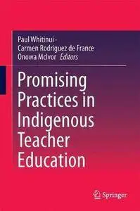 Promising Practices in Indigenous Teacher Education