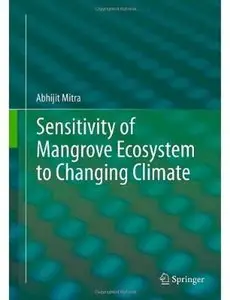 Sensitivity of Mangrove Ecosystem to Changing Climate