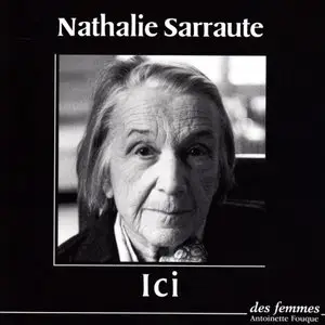 Nathalie Sarraute, "Ici"