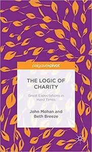 The Logic of Charity: Great Expectations in Hard Times (Repost)