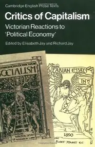 Critics of Capitalism: Victorian Reactions to 'Political Economy' (repost)