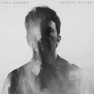 Paul Draper - Spooky Action (Deluxe Edition) (2017)