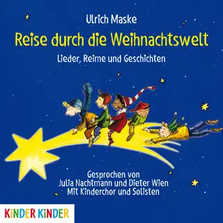 «Reise durch die Weihnachtswelt: Lieder, Reime und Geschichten» by Ulrich Maske,Michael Korth