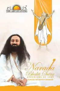 «Narada Bhakti Sutras» by Sri Sri Ravishankar