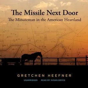 «The Missile Next Door» by Gretchen Heefner