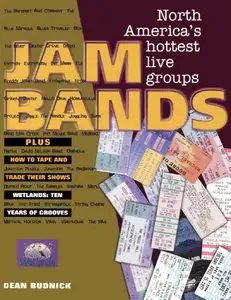 Jam Bands: North America's Hottest Live Groups Plus How to Tape and Trade Their Shows