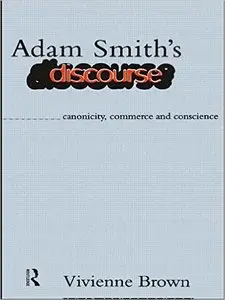 Adam Smith's Discourse: Canonicity, Commerce and Conscience (Repost)