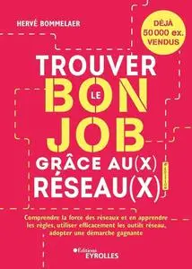 Hervé Bommelaer, "Trouver le bon job grâce au(x) réseau(x)", 8e éd.