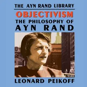 «Objectivism» by Leonard Peikoff