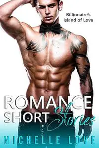 «Romance Short Stories» by Michelle Love