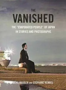 The Vanished: The "Evaporated People" of Japan in Stories and Photographs