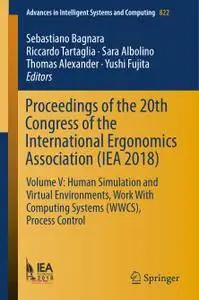 Proceedings of the 20th Congress of the International Ergonomics Association (IEA 2018) (Repost)