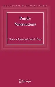 Periodic Nanostructures (Developments in Fullerene Science)