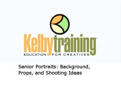 Kelby Training - Senior Portraits: Background, Props, and Shooting Ideas