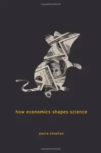 How Economics Shapes Science (Repost)