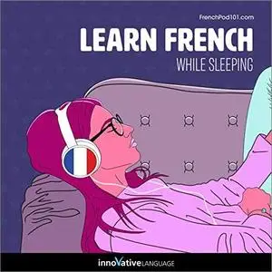 Learn French While Sleeping [Audiobook]