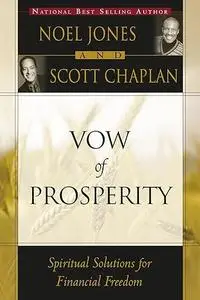 The Vow of Prosperity: Spiritual Solutions to Financial Freedom