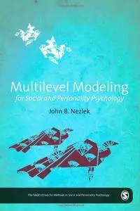 Multilevel Modeling for Social and Personality Psychology